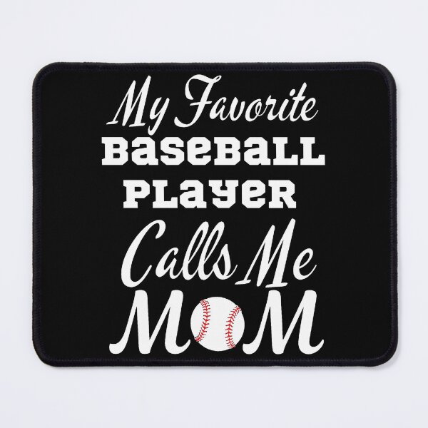 Item preview, My Favorite Baseball Player Calls Me Mom, cool design for Baseball lovers designed and sold by Sun Rise.
