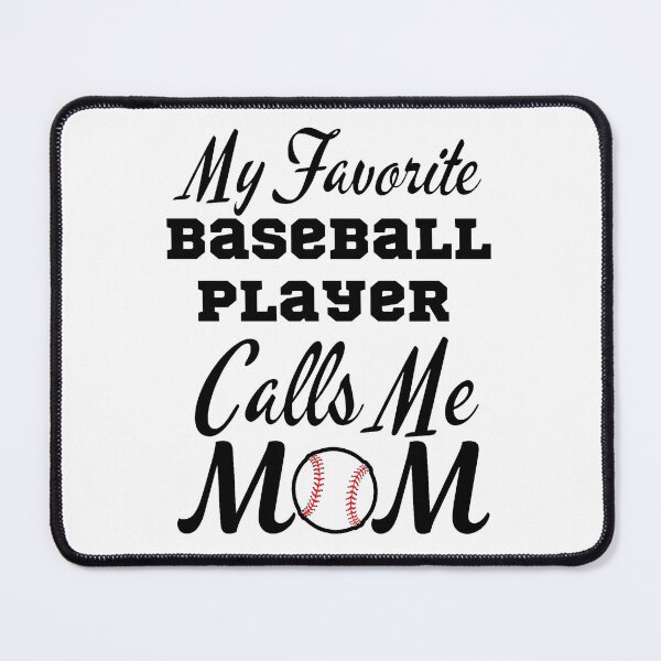 Item preview, My Favorite Baseball Player Calls Me Mom, cool design for Baseball lovers designed and sold by Sun Rise.