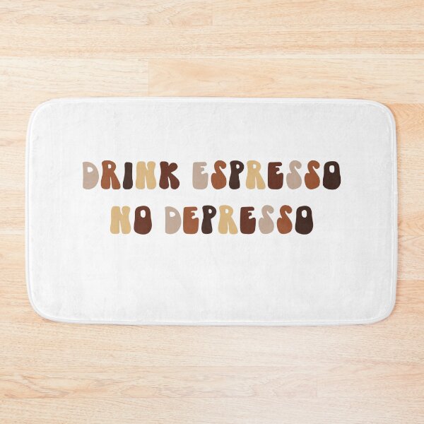 Item preview, Drink Espresso, No Depresso designed and sold by MMaeDesigns.