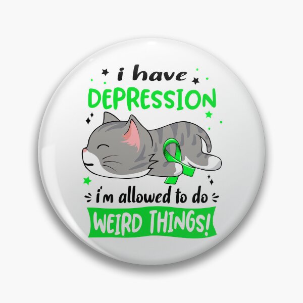 Item preview, Depression Awareness, I Have Depression i'm Allowed to do Weird Things! designed and sold by Tammyilaria.