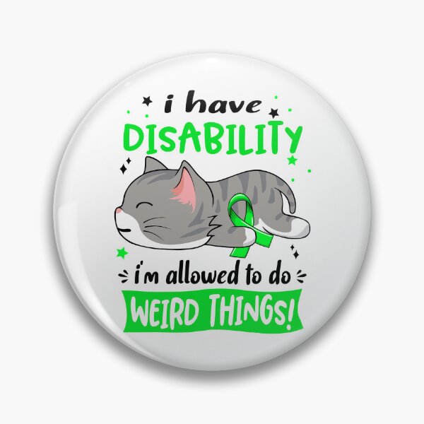 Item preview, Disability Awareness, I Have Disability i'm Allowed to do Weird Things! designed and sold by Tammyilaria.
