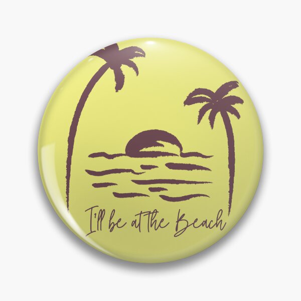 Item preview, I'LL BE AT THE BEACH designed and sold by LakesideReflect.