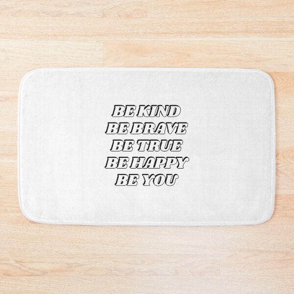 Item preview, Be Kind Be Brave Be True Be Happy Be You  designed and sold by Inspirationmotivation.