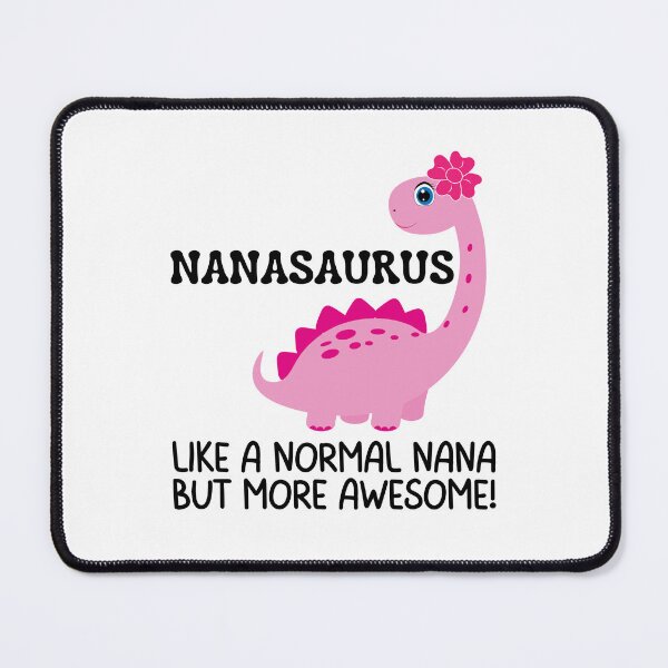 Item preview, Nanasaurus like a normal nana but more awesome, Funny Gifts For Nana's who like dinosaurs and being awesome designed and sold by Auntieck.
