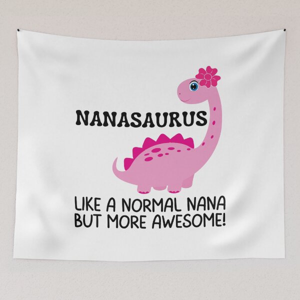 Item preview, Nanasaurus like a normal nana but more awesome, Funny Gifts For Nana's who like dinosaurs and being awesome designed and sold by Auntieck.