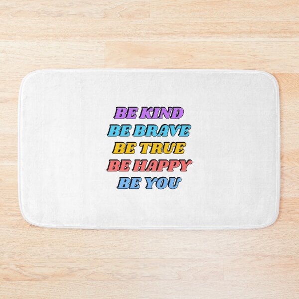 Item preview, Be Kind Be Brave Be True Be Happy Be You  designed and sold by Inspirationmotivation.