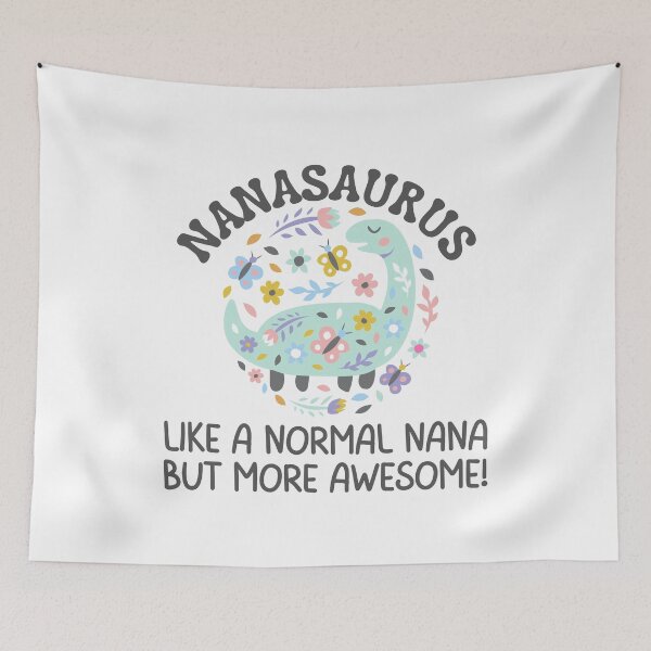 Item preview, Nanasaurus like a normal nana but more awesome, Funny Gifts For Nana's who like dinosaurs and being awesome designed and sold by Auntieck.