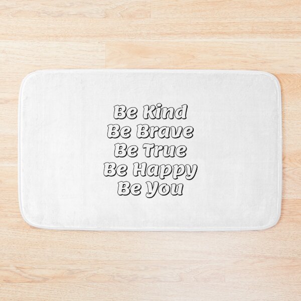 Item preview, Be Kind Be Brave Be True Be Happy Be You  designed and sold by Inspirationmotivation.