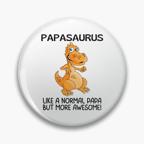 Item preview, Papasaurus like a normal papa but more awesome, Funny Gifts For Papa's who like dinosaurs and being awesome designed and sold by Auntieck.