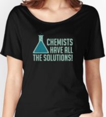 Chemists Have All The Solutions Women's Relaxed Fit T-Shirt