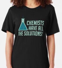 Chemists Have All The Solutions Slim Fit T-Shirt