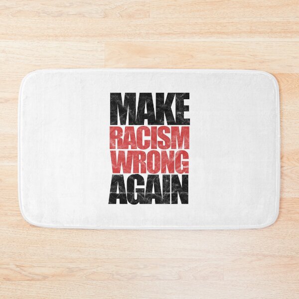 Item preview, Make Racism Wrong Again (distressed design) designed and sold by siggyspatsky.