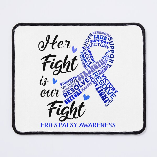 Item preview, Erb's Palsy Warrior, Her Fight is our Fight Erb's Palsy Awareness designed and sold by Greggwillard.