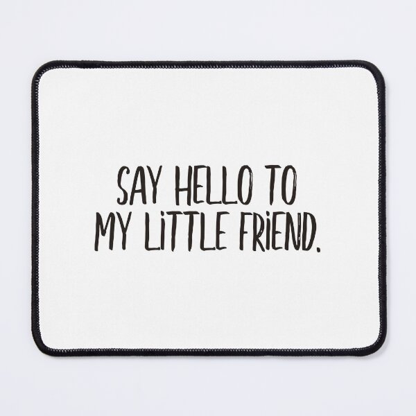 Item preview, Say hello to my little friend (black) designed and sold by didijuca.