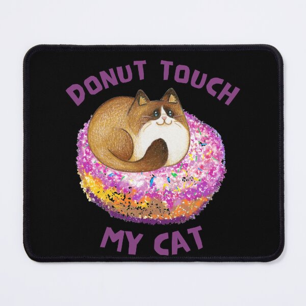 Item preview,  Donut Touch My Cat designed and sold by BronikowskiART.