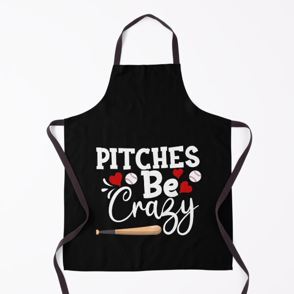 Item preview, Pitches Be Crazy Funny Baseball Pitcher designed and sold by R&BApparel.