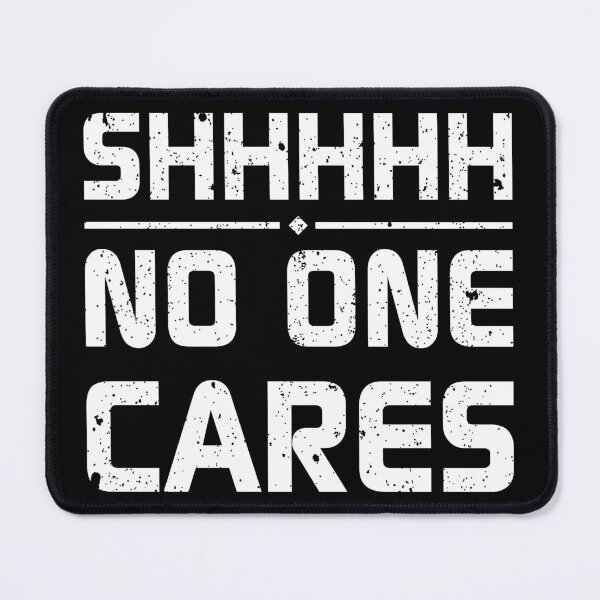 Item preview, No one Cares designed and sold by CraftyManiac.