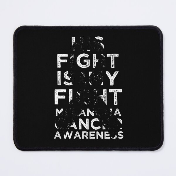 Item preview, Melanoma Skin Cancer Awareness His Fight Is My Fight designed and sold by cssdru.
