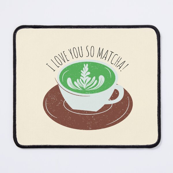 Item preview, I Love You So Matcha | Green Tea designed and sold by KarolinaPaz.