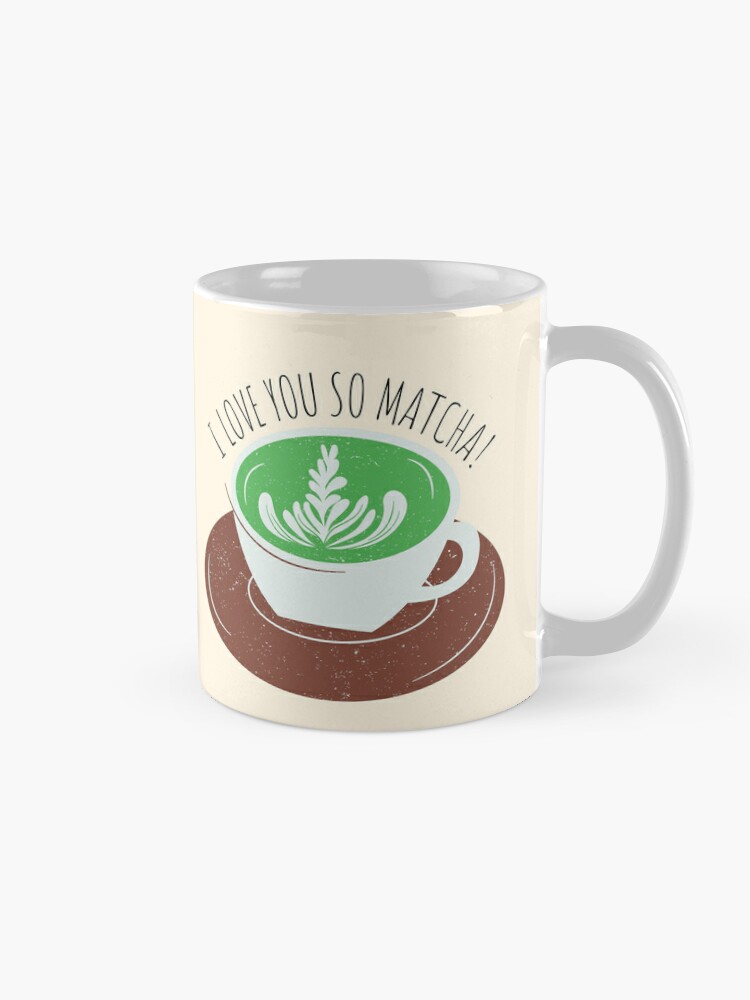 Tea I Love You So Matcha Mug