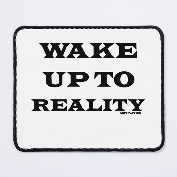 Item preview, Graphic wake up to reality black color designed and sold by Correia2950.