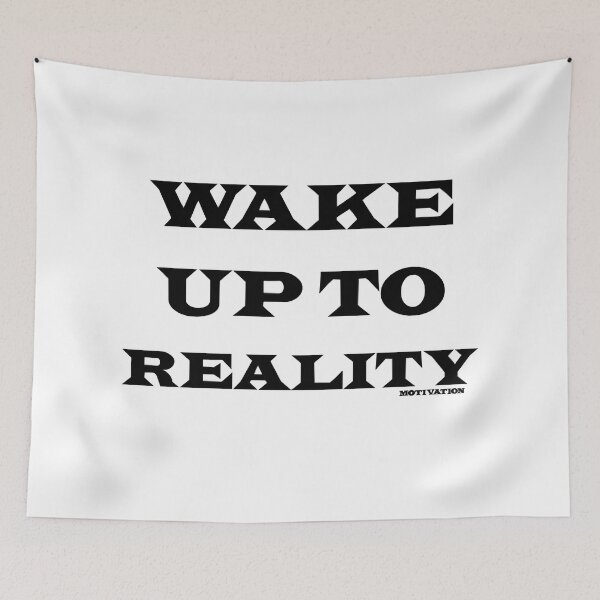 Item preview, Graphic wake up to reality black color designed and sold by Correia2950.