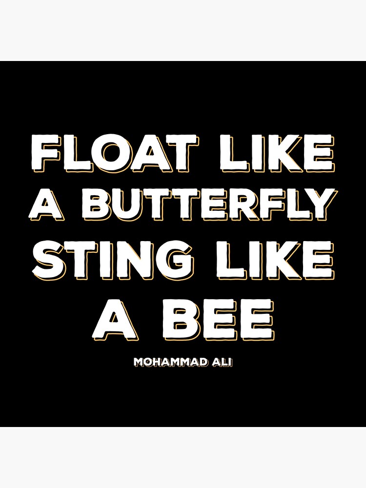 Float Like A Butterfly Sting Like A Bee Poster Muhammad Ali Sticker By Maudea9 Redbubble 