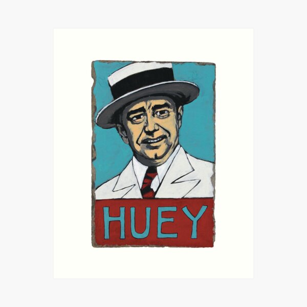 Huey P. Long! Art Print