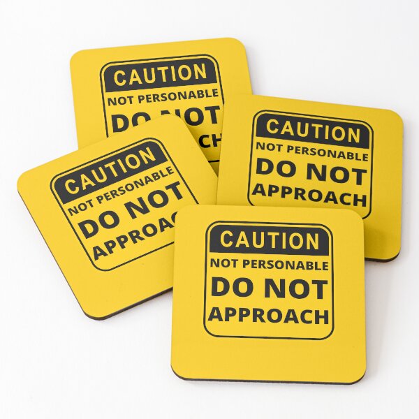 Item preview, Caution Not Personable Do Not Approach designed and sold by ShaneinJapan.