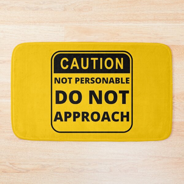 Item preview, Caution Not Personable Do Not Approach designed and sold by ShaneinJapan.