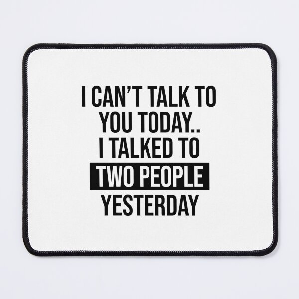 Item preview, I Can't Talk To You Today Funny Introvert Humor Quote designed and sold by allysmar.