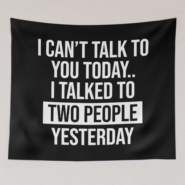 Item preview, I Can't Talk To You Today Funny Introvert Humor Quote designed and sold by allysmar.