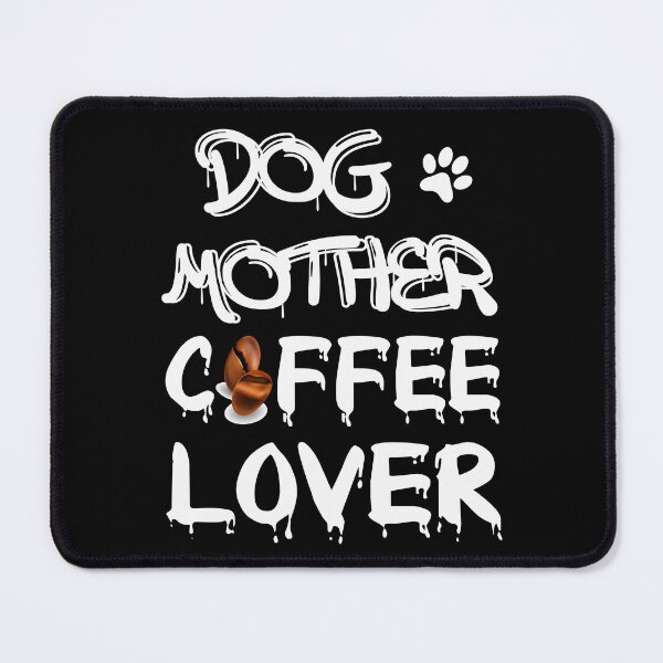 Item preview, dog mother coffee lover designed and sold by bahdsgraphic.
