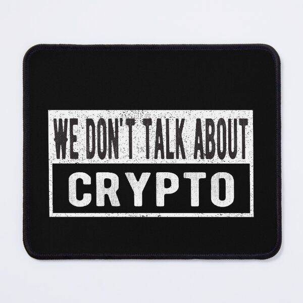 Item preview, Funny we don't talk about cryptocurrency designed and sold by lolquotes.
