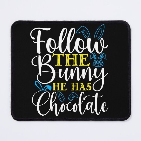 Item preview, Follow the bunny he has chocolate PNG Print-Ready t-shirt design, and best-selling design designed and sold by TshirtStoreBD24.