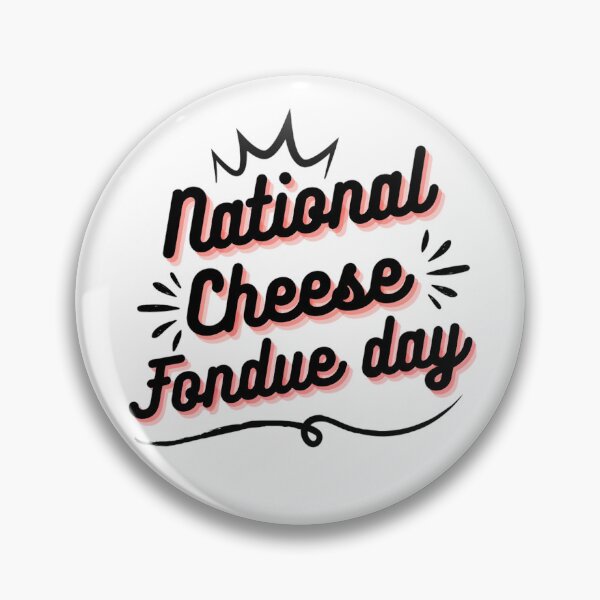 Item preview, National Cheese Fondue Day | Cute Cheese Lover | Cheese Of The Day designed and sold by chetan786.