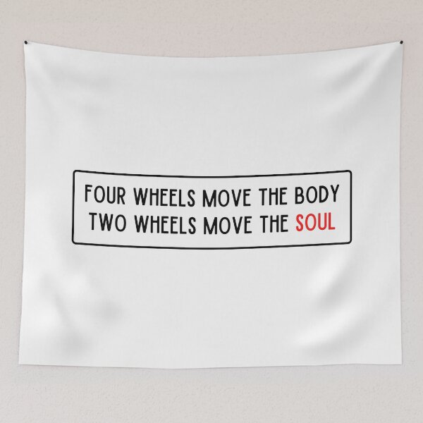 Item preview, FOUR WHEELS MOVE THE BODY TWO WHEELS MOVE THE SOUL designed and sold by thesmokeydogs.
