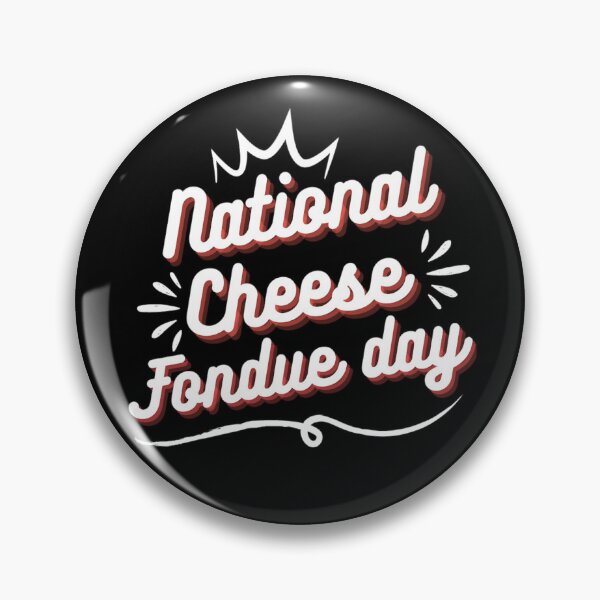 Item preview, National Cheese Fondue Day | Cute Cheese Lover | Cheese Of The Day designed and sold by chetan786.