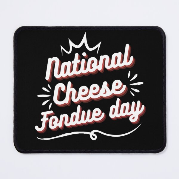 Item preview, National Cheese Fondue Day | Cute Cheese Lover | Cheese Of The Day designed and sold by chetan786.
