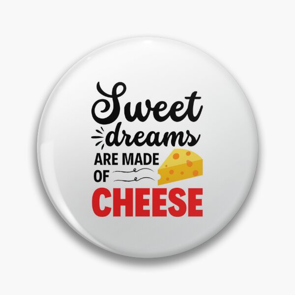 Item preview, Sweet Dreams Are Made Of Cheese | National Cheese Fondue Day | Cute Cheese Lover  designed and sold by chetan786.