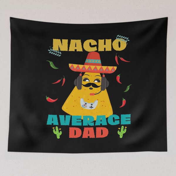 Item preview, Nacho Average Dad Gamer designed and sold by MacAndMoose.