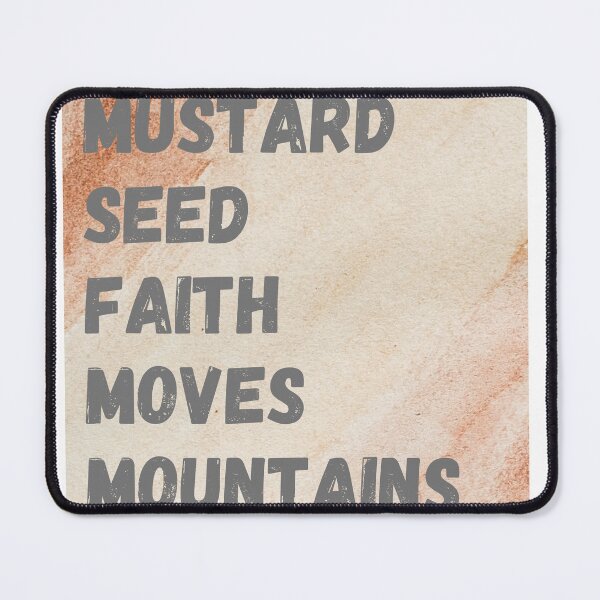 Item preview, Mustard Seed Faith Moves Mountains designed and sold by jutaylor.