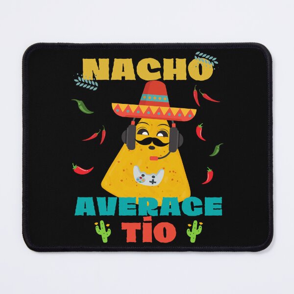 Item preview, Nacho Average Uncle Tio Gamer designed and sold by MacAndMoose.