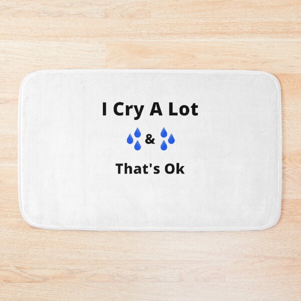 Item preview, I Cry A Lot and That's Ok - funny and cute T-Shirts Quotes designed and sold by Designspot2020.