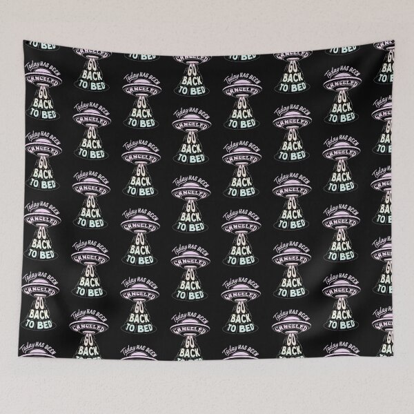 Item preview, Today Has Been Canceled Go Back To Bed, holographic designed and sold by SKivinta.