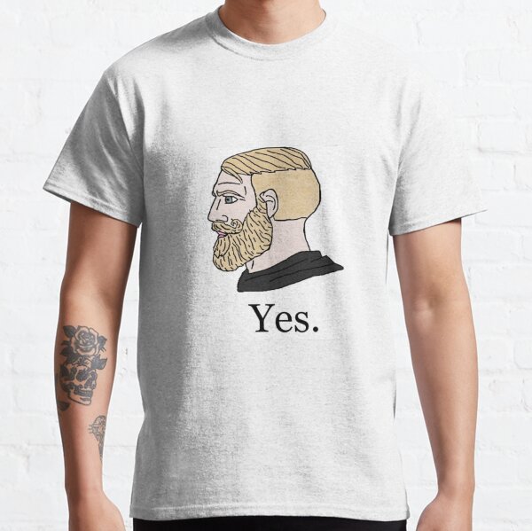 Yes Chad Meme Shirt - Kingteeshop