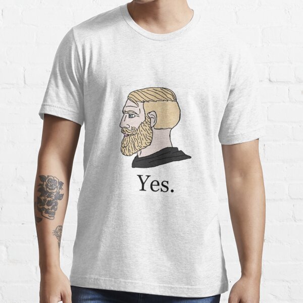 Funny Chad Yes - Yes Chad Meme - Yes Face Meme Essential T-Shirt