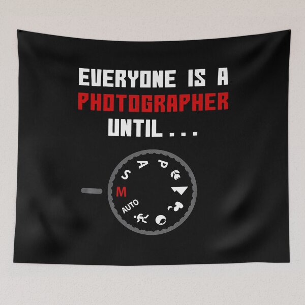 Item preview, Everyone is a Photographer Until designed and sold by shopTICM.