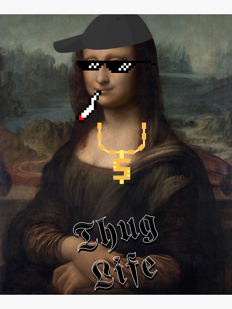 mona lisa thug life