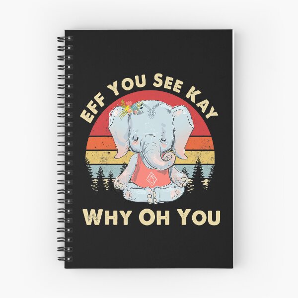 Item preview, Eff You See Kay Why Oh You Funny Vintage Elephant Yoga Lover designed and sold by SkylerKason.